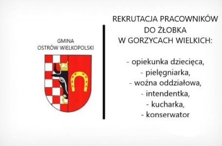 Rekrutacja pracowników do żłobka w Gorzycach Wielkich