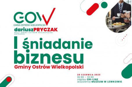 I Śniadanie Biznesu Gminy Ostrów Wielkopolski [ZAPROSZENIE]